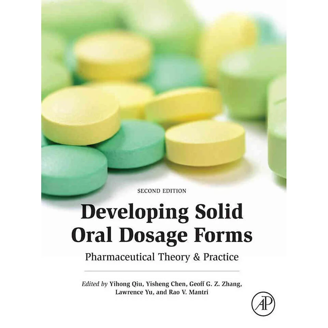 Developing Solid Oral Dosage Forms: Pharmaceutical Theory and Practice