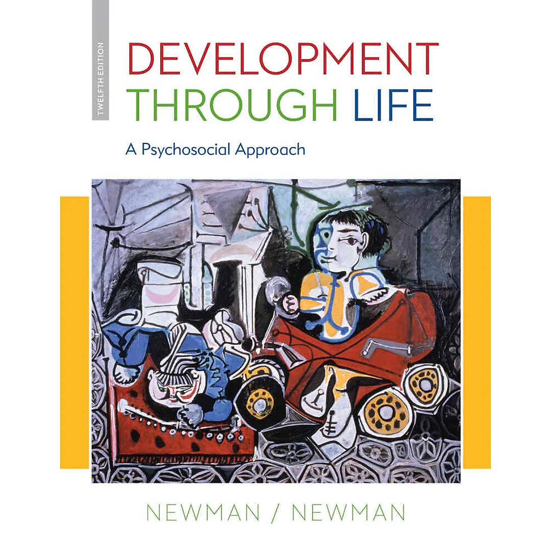 Development Through Life: A Psychosocial Approach 12th Edition