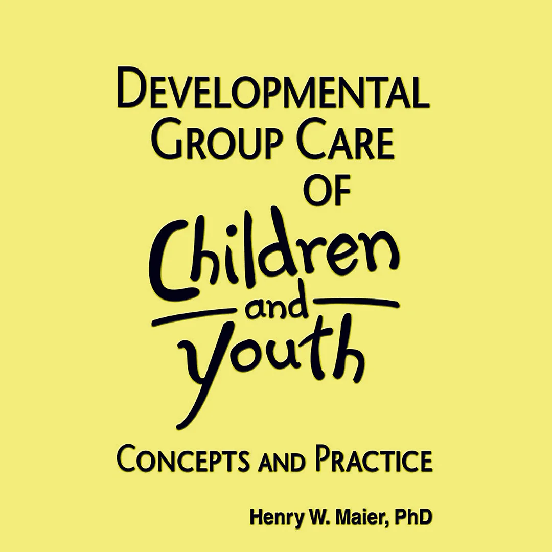 Developmental Group Care of Children and Youth: Concepts and Practice