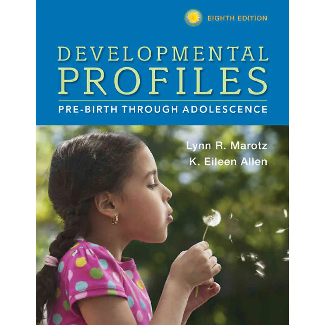 Developmental Profiles: Pre-Birth Through Adolescence 8th Edition