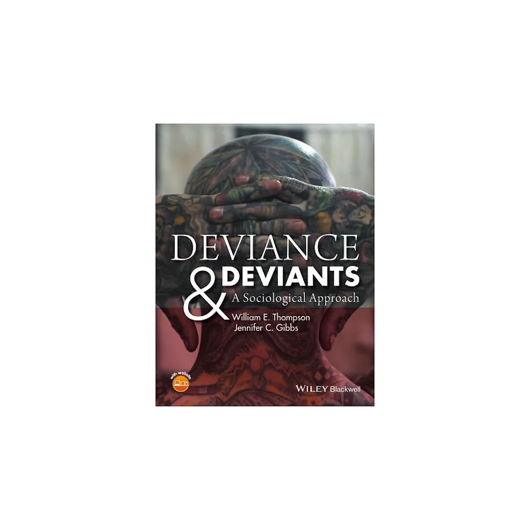 Deviance And Deviants A Sociological Approach