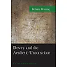 Dewey and the Aesthetic Unconscious: The Vital Depths of Experience