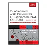 Diagnosing and Changing Organizational Culture: Based on the Competing Values Framework