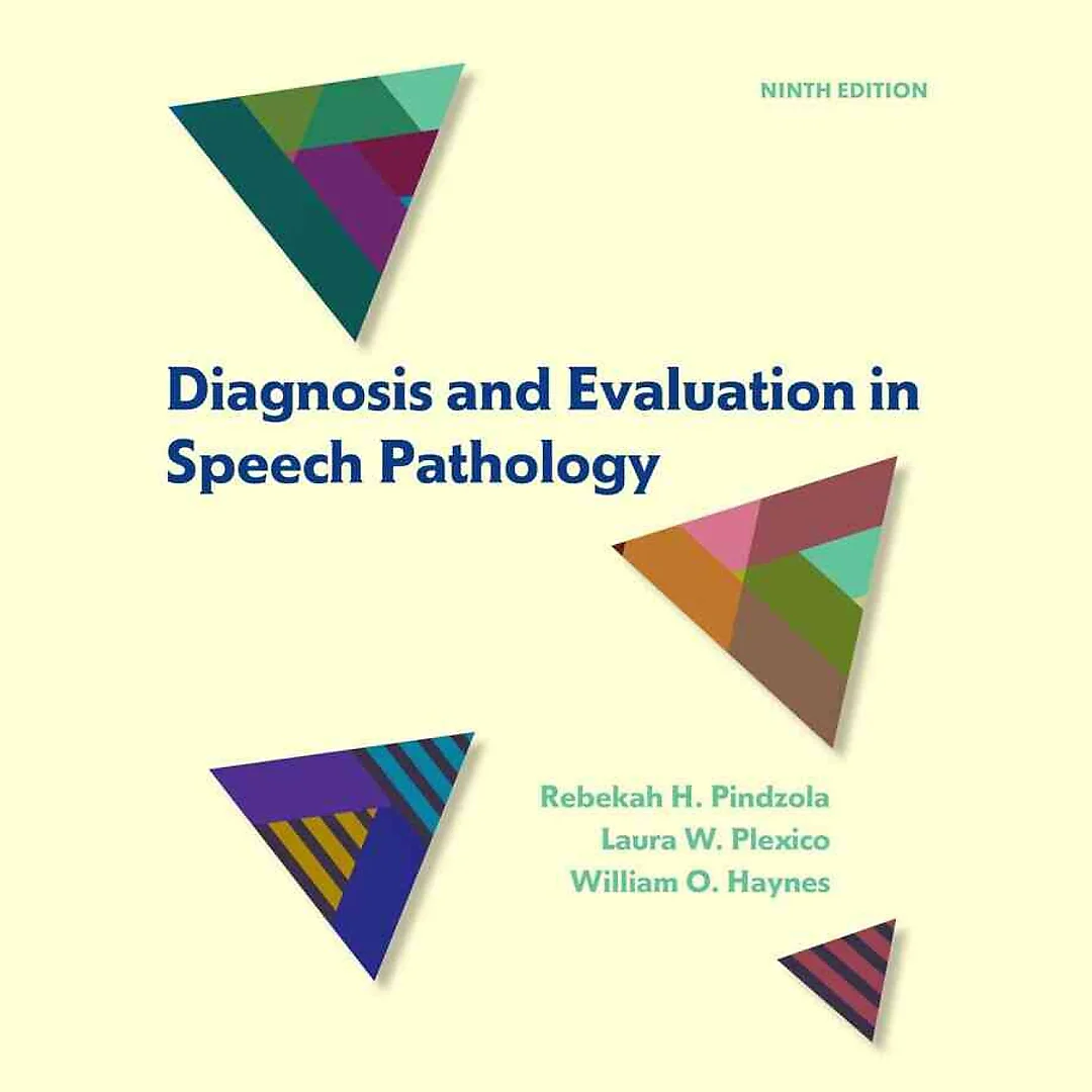 Diagnosis and Evaluation in Speech Pathology, 9th Edition