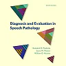 Diagnosis and Evaluation in Speech Pathology, 9th Edition