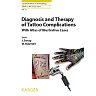 Diagnosis and Therapy of Tattoo Complications: With Atlas of Illustrative Cases