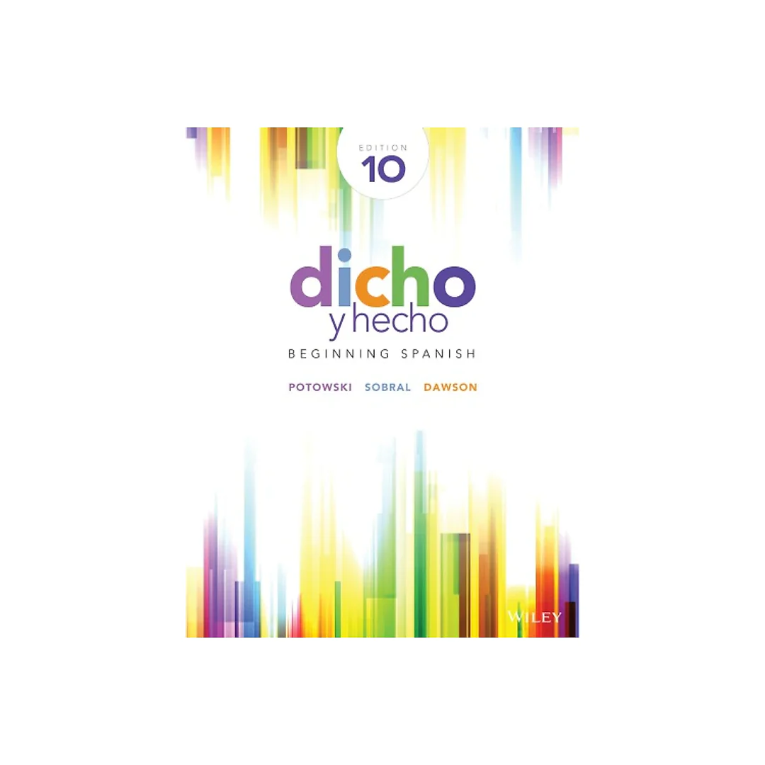 Dicho y Hecho: Beginning Spanish, Tenth Edition W/ Accompanying Audio