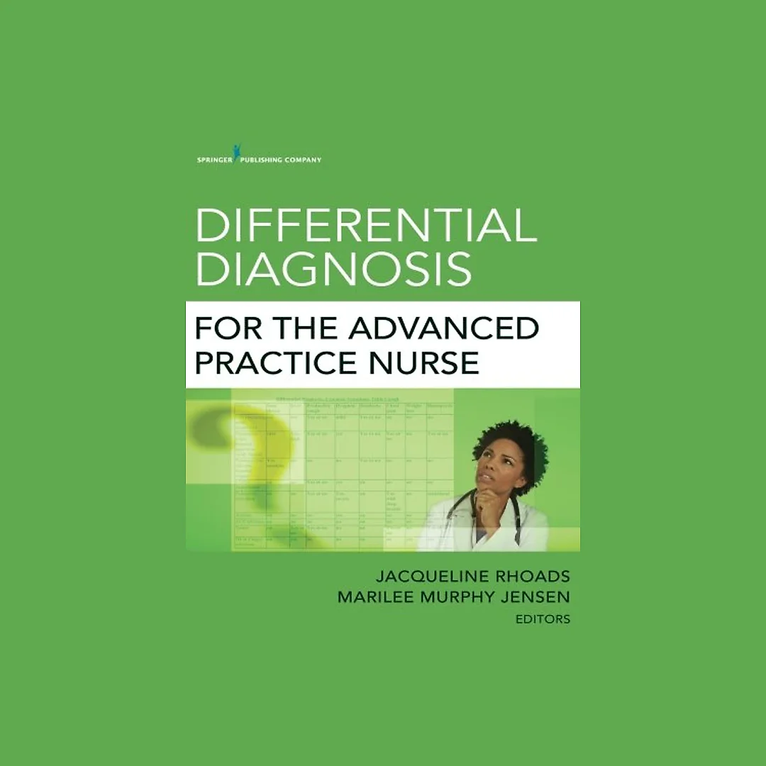 Differential Diagnosis for the Advanced Practice Nurse