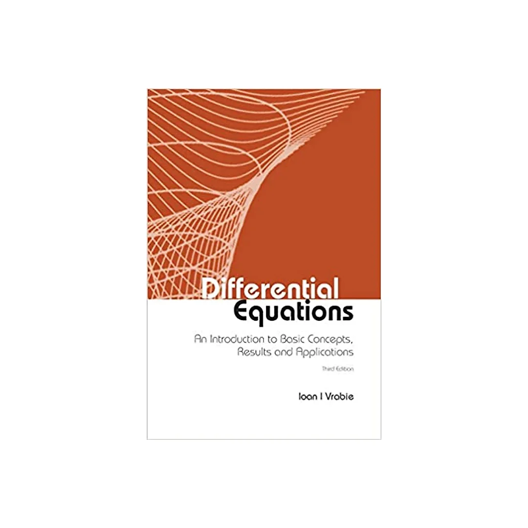 Differential Equations: An Introduction To Basic Concepts Results And Applications (Third Edition) An Introduction to Basic Concepts Results and Applications