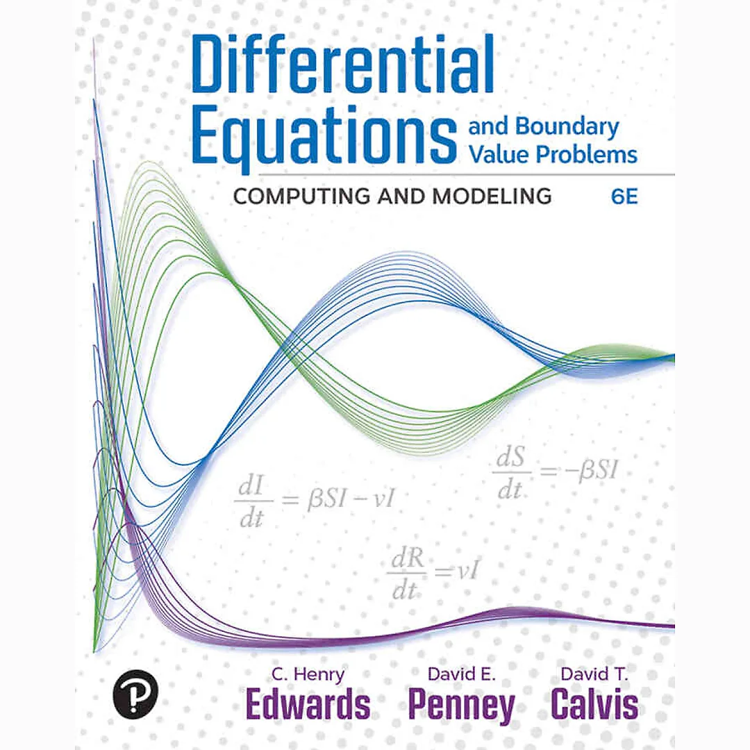 Differential Equations and Boundary Value Problems: Computing and Modeling, 6th Edition