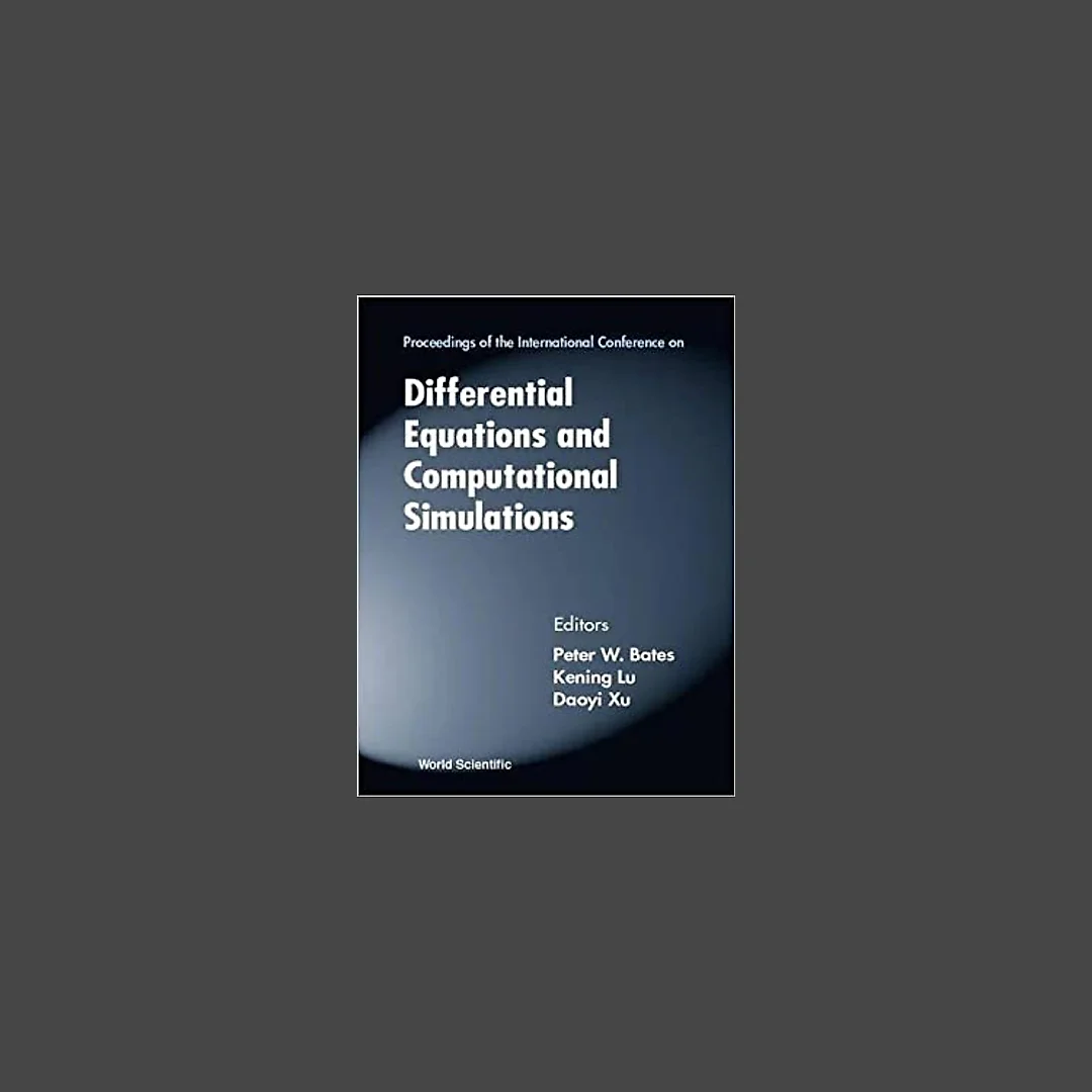 Differential Equations And Computational Simulations - Proceedings Of The International Conference