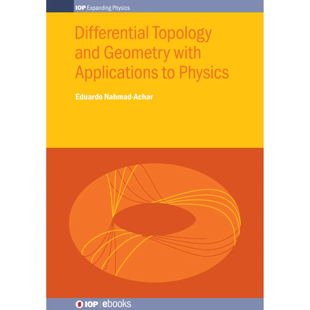 Differential Topology and Geometry with Applications to Physics