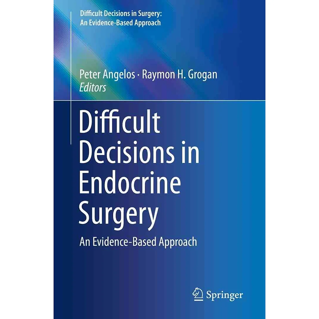 Difficult Decisions in Endocrine Surgery: An Evidence-Based Approach