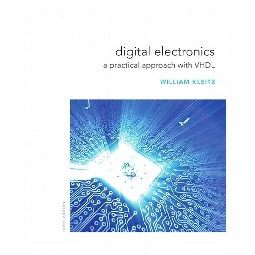 Digital Electronics: A Practical Approach with VHDL, 9th Edition