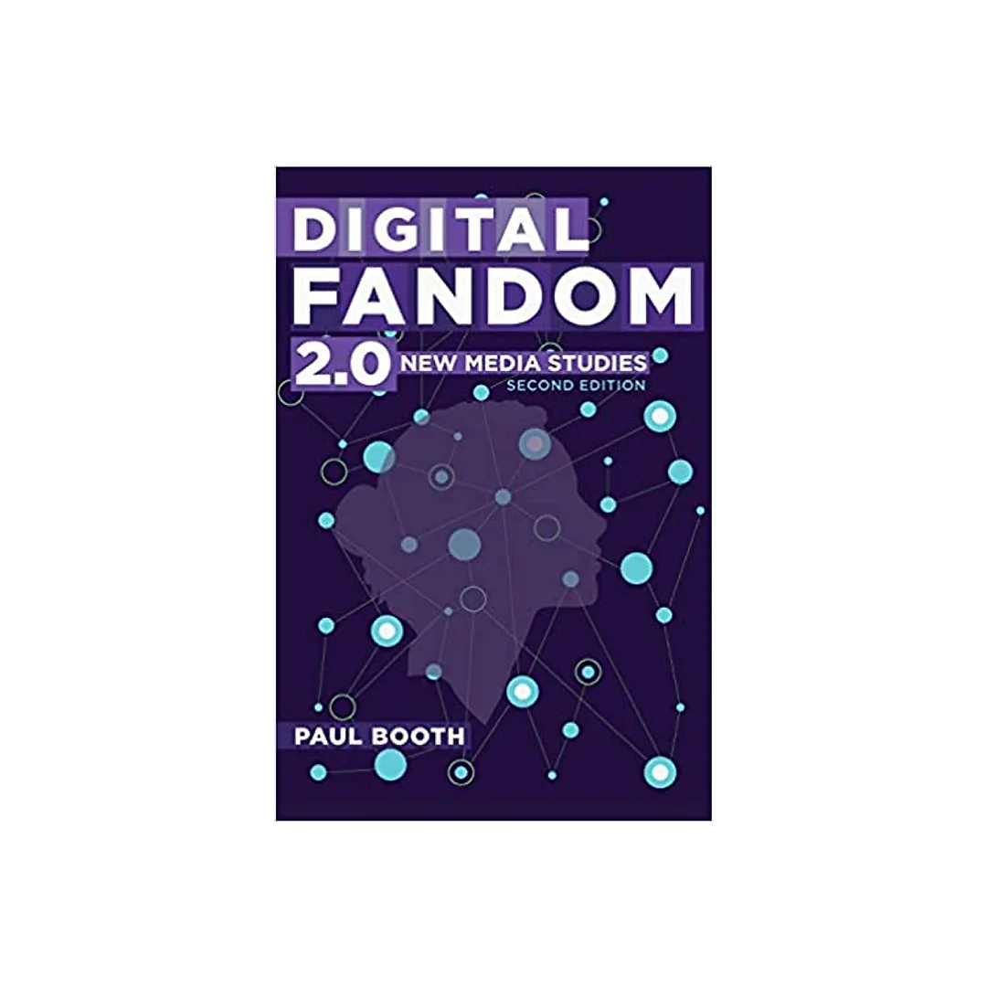 Digital Fandom 2.0: New Media Studies