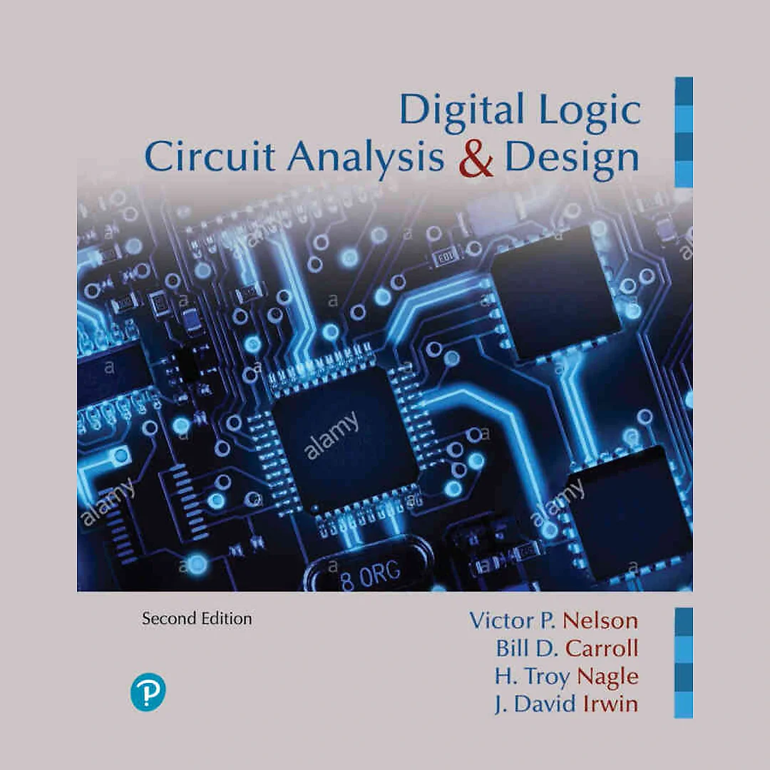 Digital Logic Circuit Analysis and Design, 2nd Edition