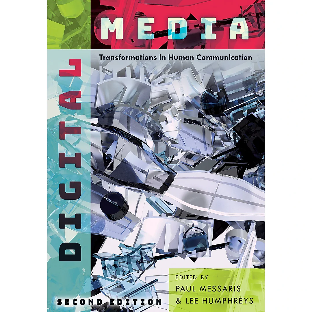 Digital Media: Transformations in Human Communication