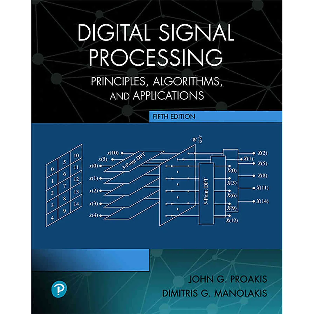 Digital Signal Processing: Principles, Algorithms and Applications, 5th Edition