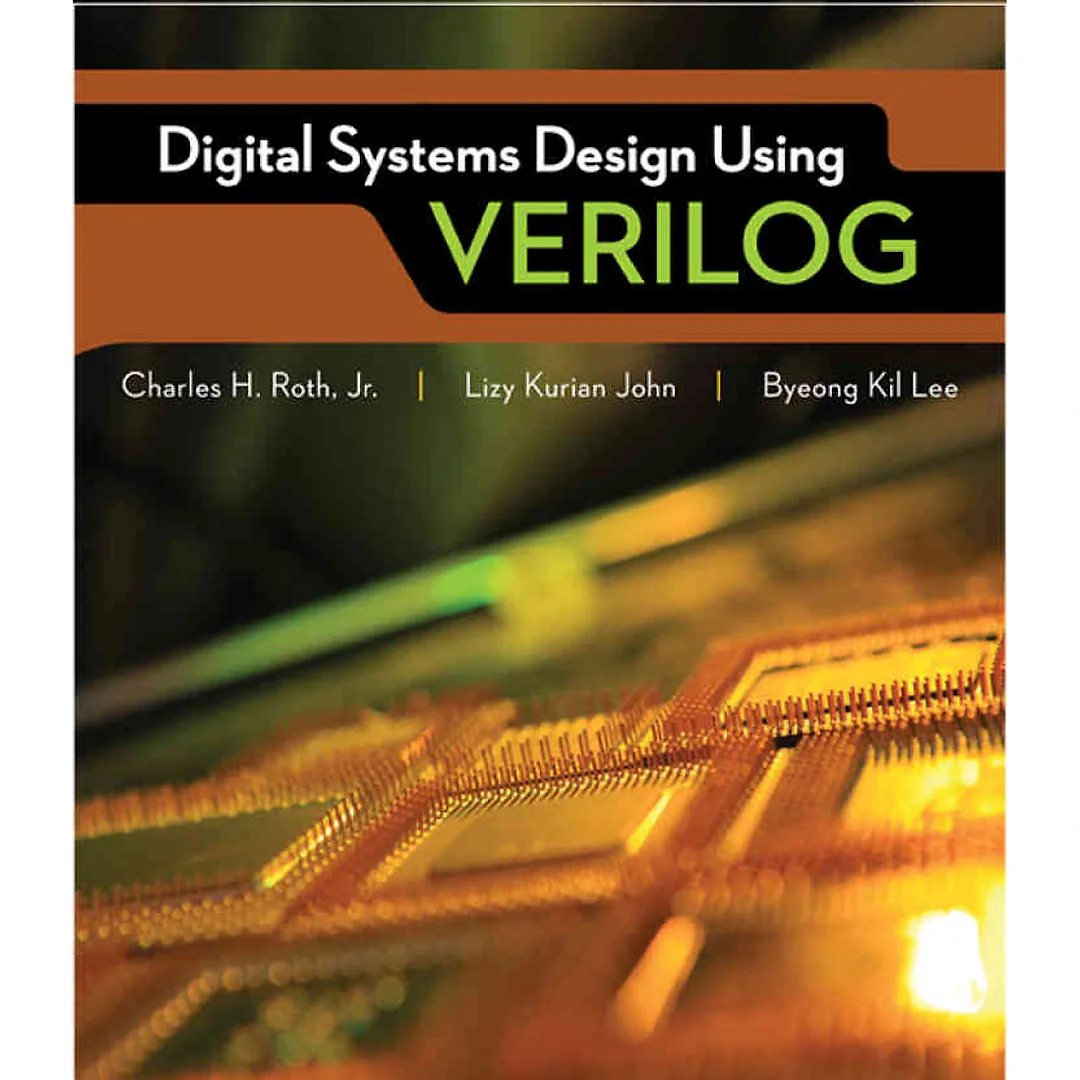 Digital Systems Design Using Verilog 1st Edition