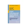 Digital Technology and Organizational Change: Reshaping Technology, People, and Organizations Towards a Global Society