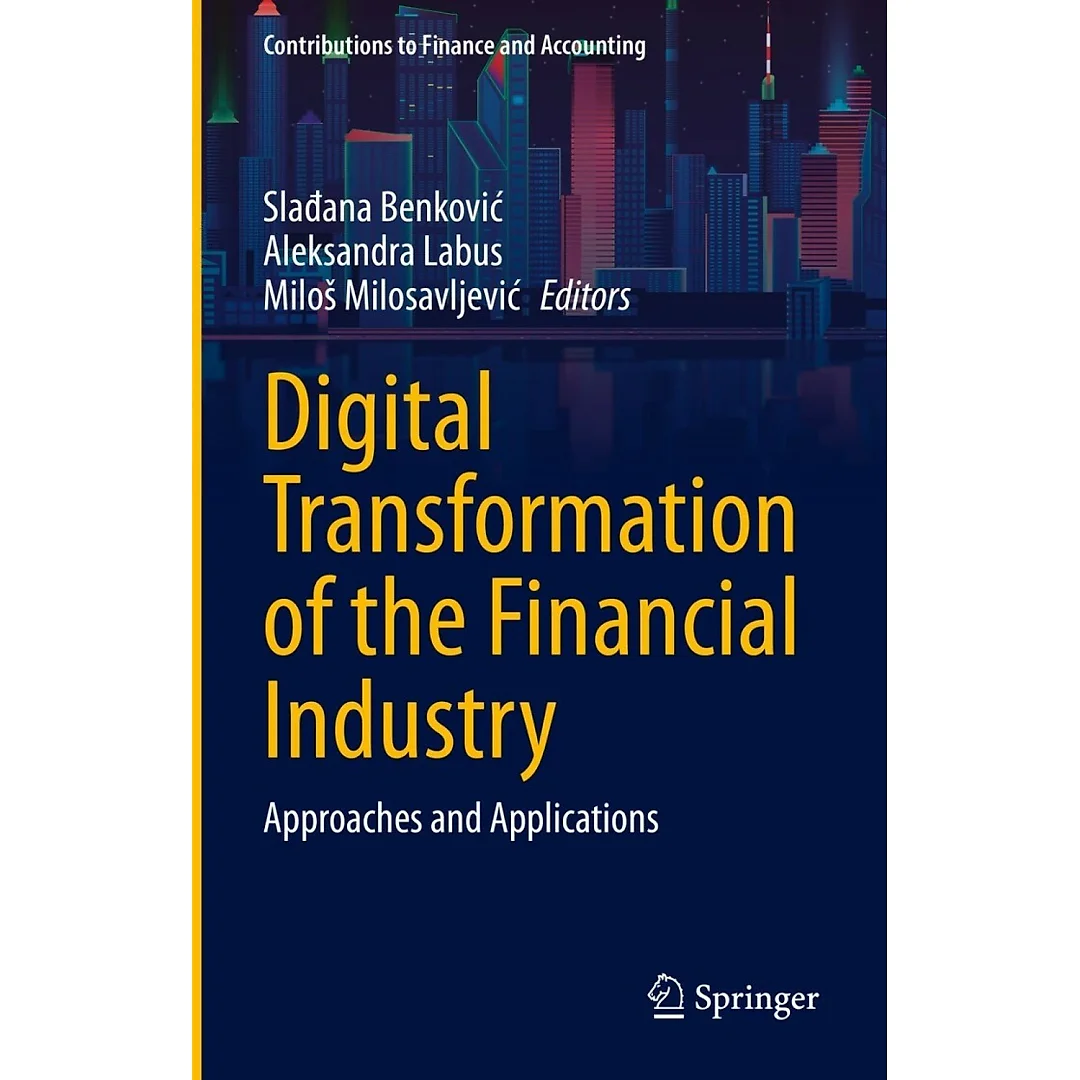Digital Transformation of the Financial Industry: Approaches and Applications
