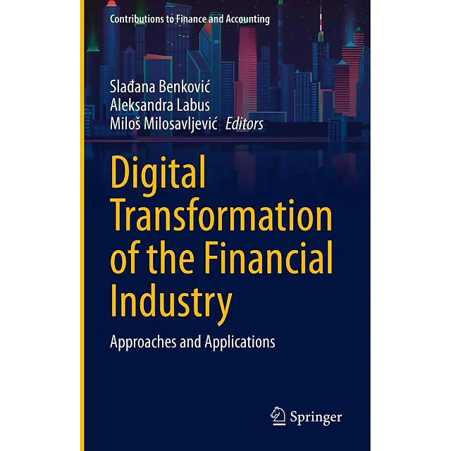 Digital Transformation of the Financial Industry: Approaches and Applications