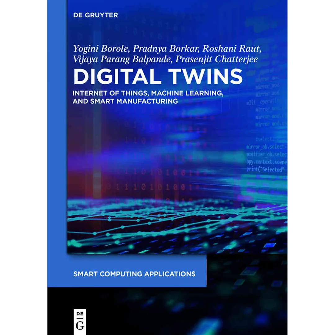 Digital Twins: Internet of Things, Machine Learning, and Smart Manufacturing