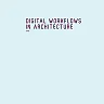Digital Workflows in Architecture: Design-Assembly-Industry