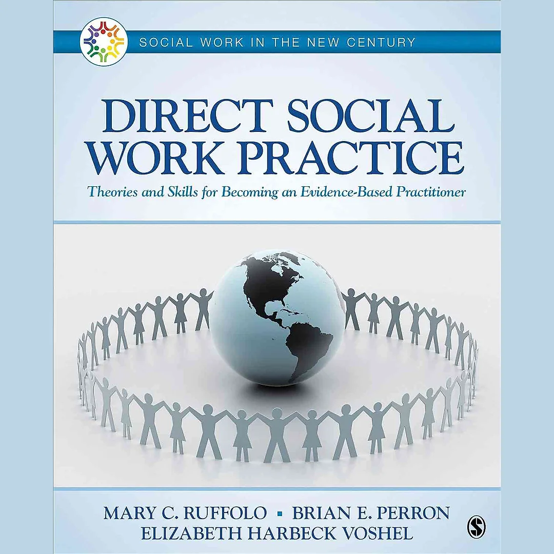 Direct Social Work Practice: Theories and Skills for Becoming an Evidence-Based Practitioner, 1st Edition