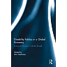 Disability Politics in a Global Economy: Essays in Honour of Marta Russell