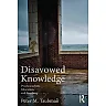 Disavowed Knowledge: Psychoanalysis Education and Teaching