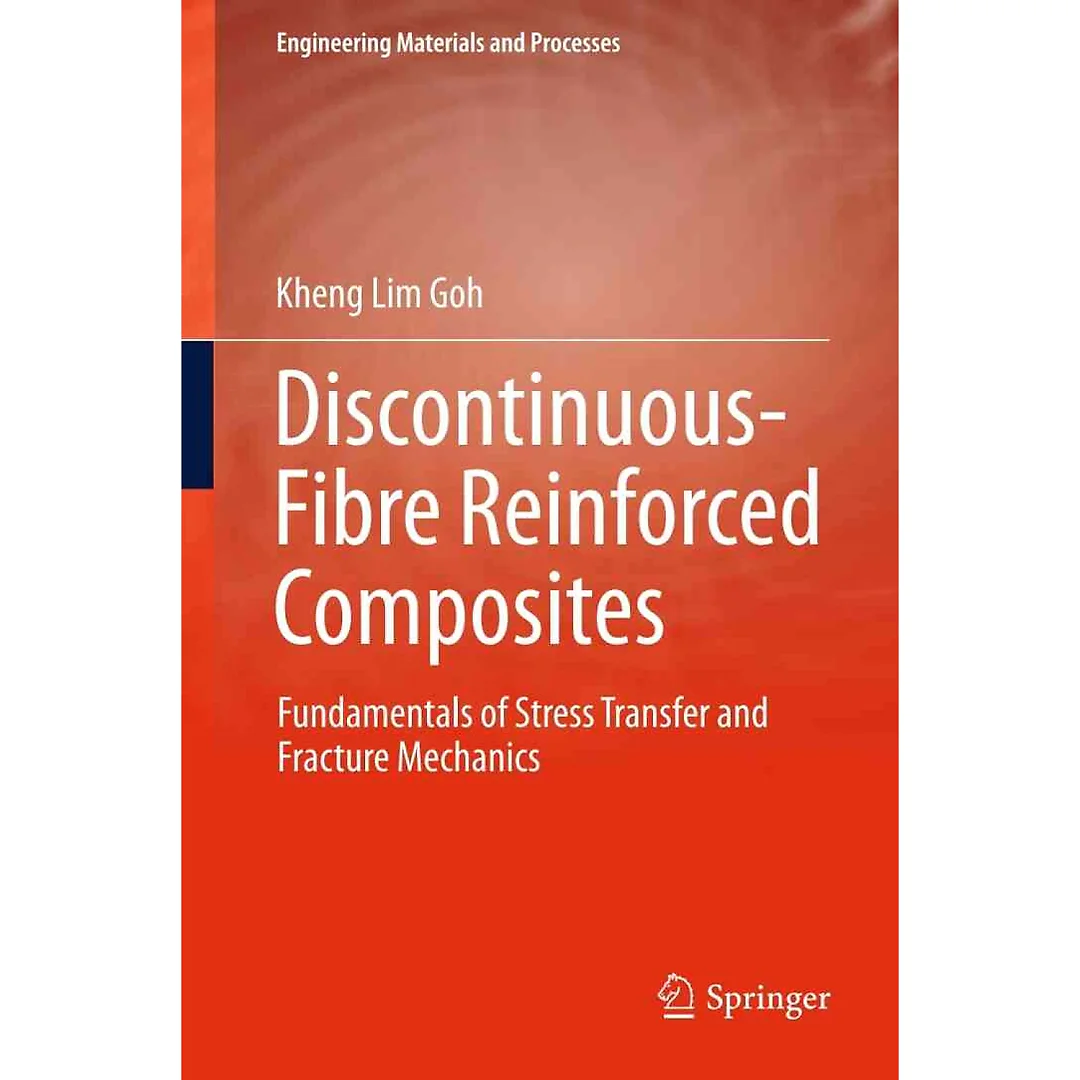 Discontinuous-Fibre Reinforced Composites: Fundamentals of Stress Transfer and Fracture Mechanics