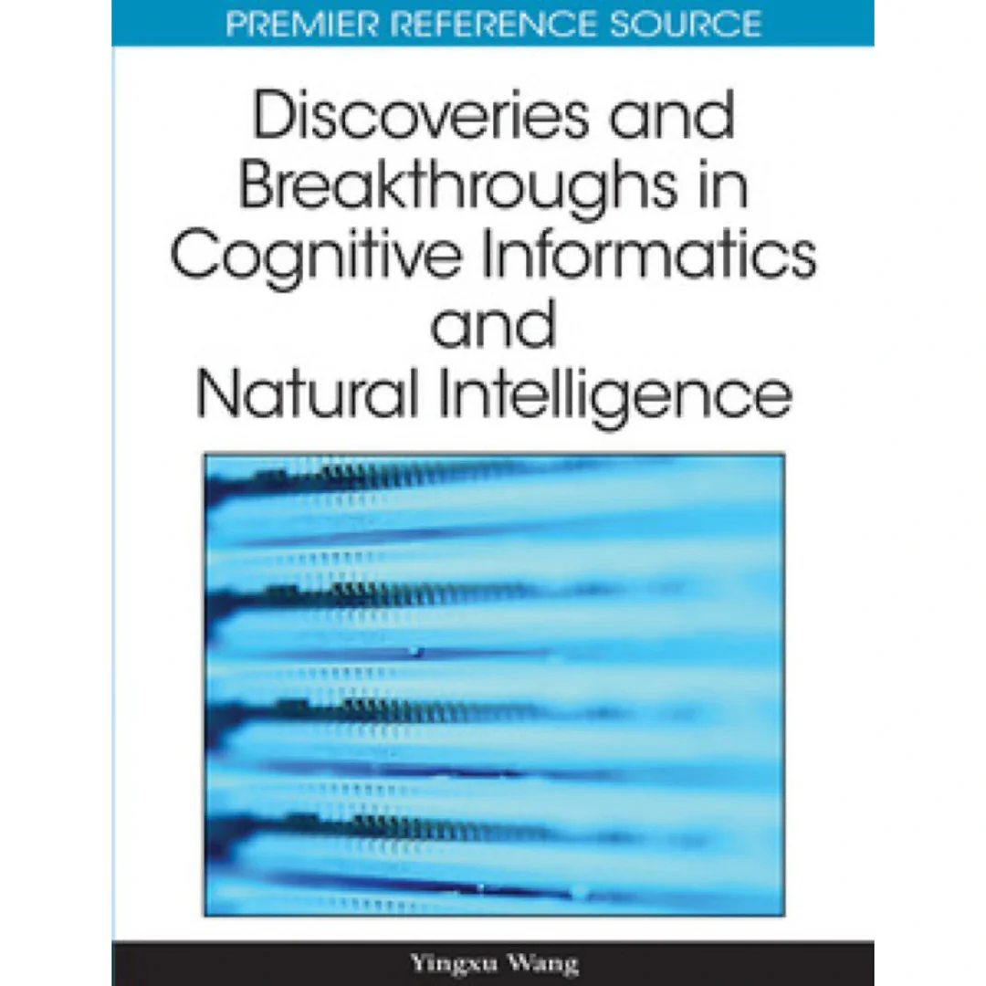 Discoveries and Breakthroughs in Cognitive Informatics and Natural Intelligence