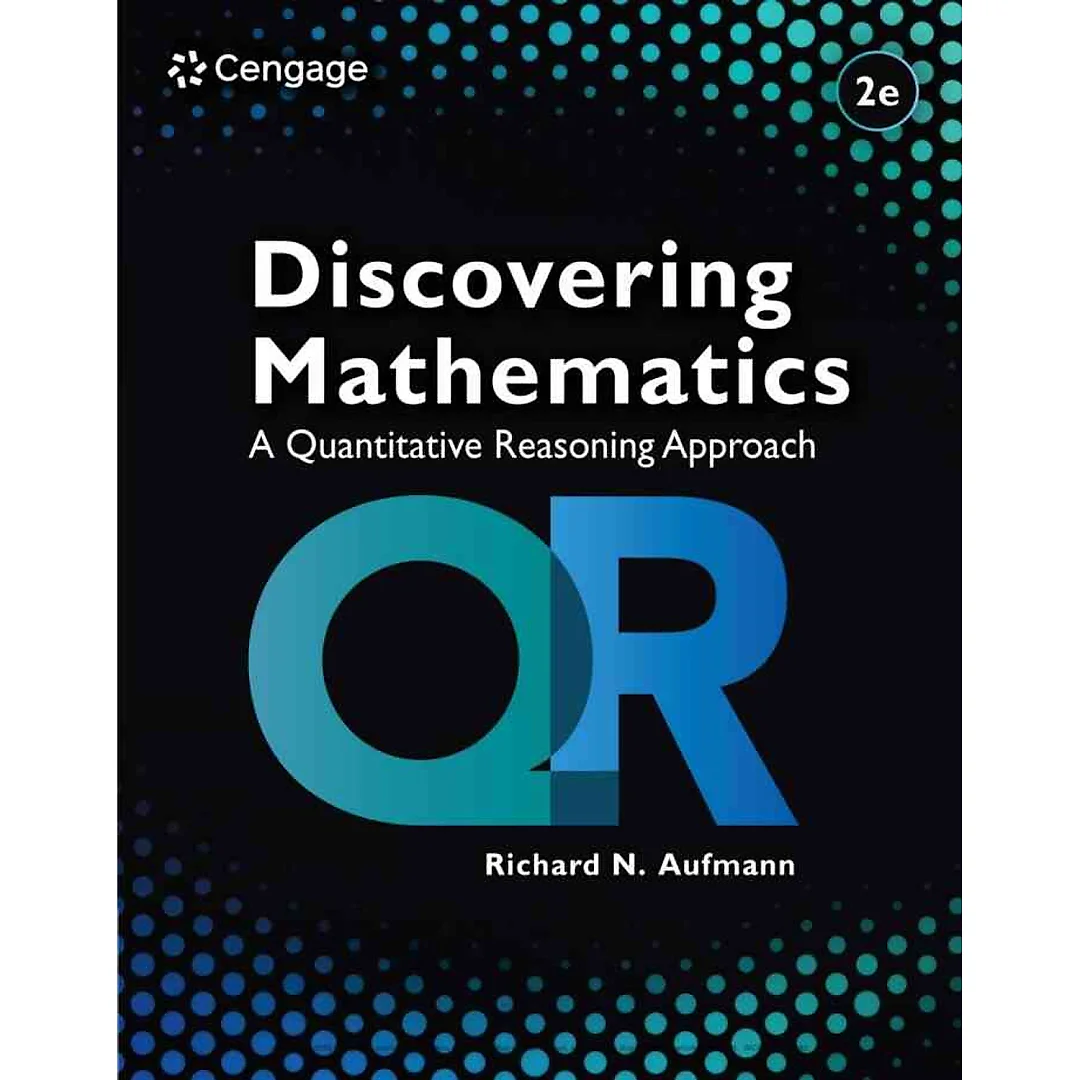 Discovering Mathematics: A Quantitative Reasoning Approach 2nd Edition