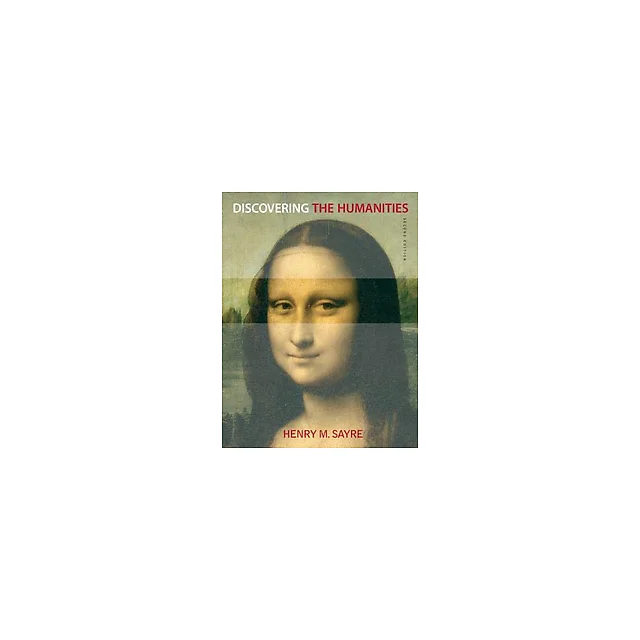 Discovering the Humanities 2nd Edition by Henry M. Sayre