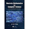 Discrete Mathematics for Computer Science: An Example-Based Introduction