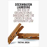 Discrimination Laundering: The Rise of Organizational Innocence and the Crisis of Equal Opportunity Law