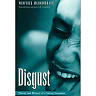 Disgust: Theory and History of a Strong Sensation