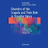 Disorders of the Scapula and Their Role in Shoulder Injury: A Clinical Guide to Evaluation and Management