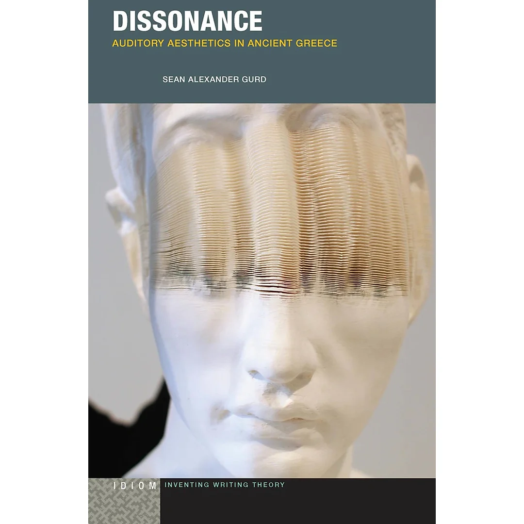 Dissonance: Auditory Aesthetics in Ancient Greece