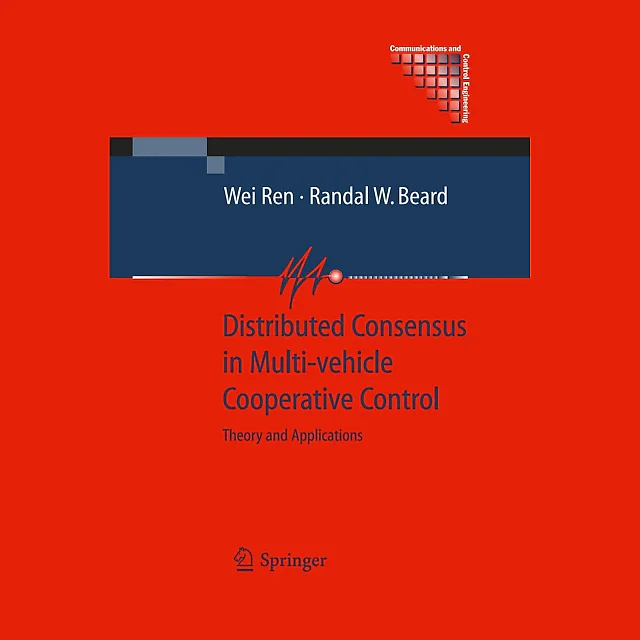 Distributed Consensus in Multi-vehicle Cooperative Control: Theory and Applications
