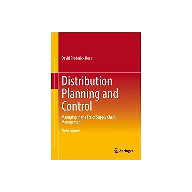 Distribution Planning and Control: Managing in the Era of Supply Chain Management