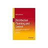 Distribution Planning and Control: Managing in the Era of Supply Chain Management