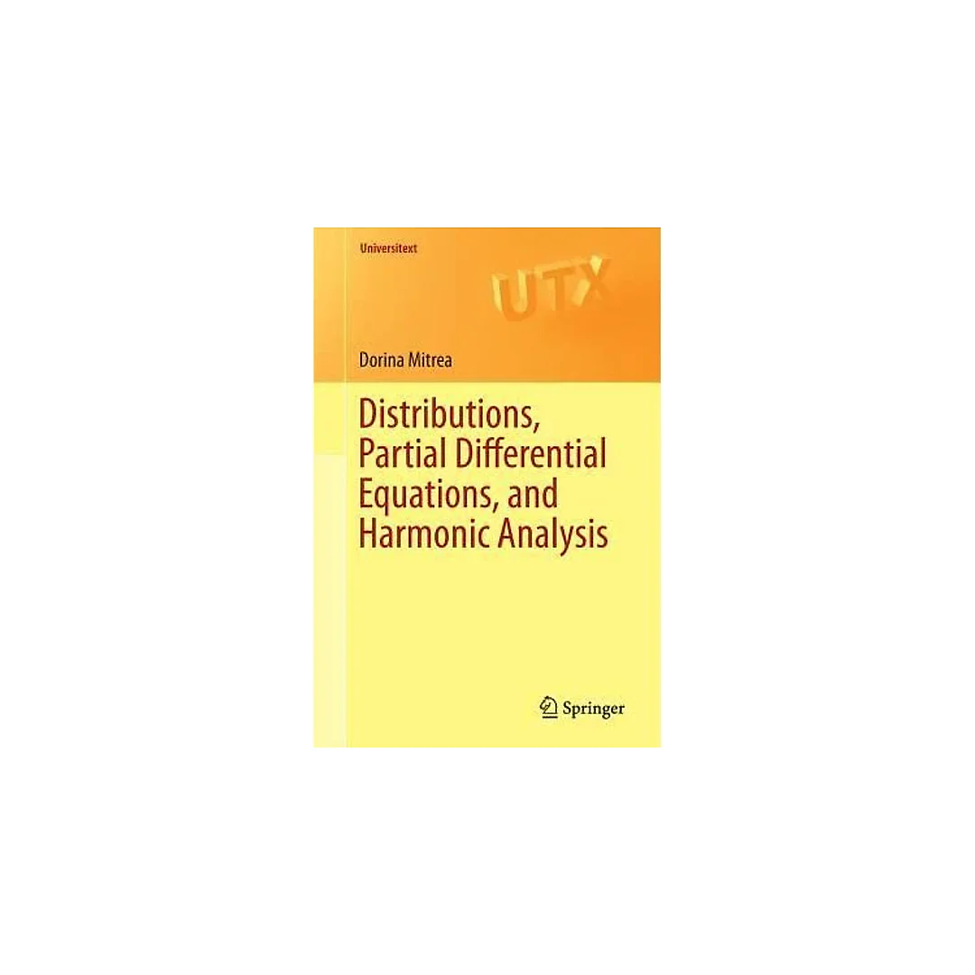 Distributions, Partial Differential Equations, and Harmonic Analysis