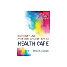 Diversity and Cultural Competence in Health Care: A Systems Approach 1st Edition