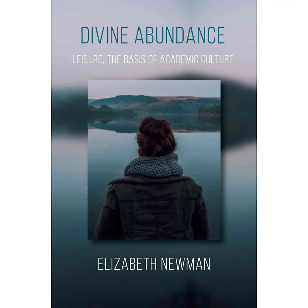 Divine Abundance: Leisure the Basis of Academic Culture