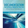 Documentation for Physical Therapist Practice: A Clinical Decision Making Approach