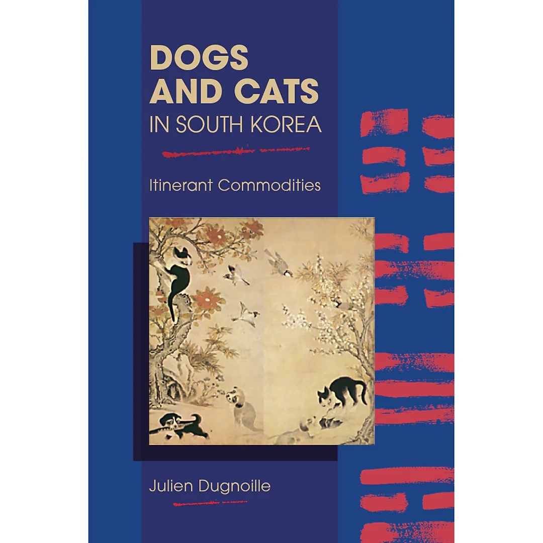 Dogs and Cats in South Korea :Itinerant Commodities