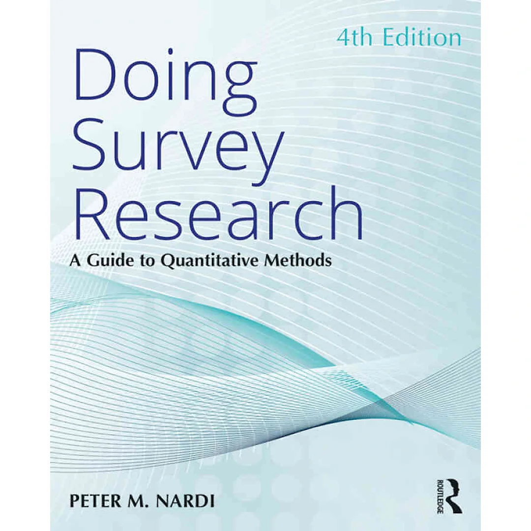 Doing Survey Research: A Guide to Quantitative Methods 4th Edition
