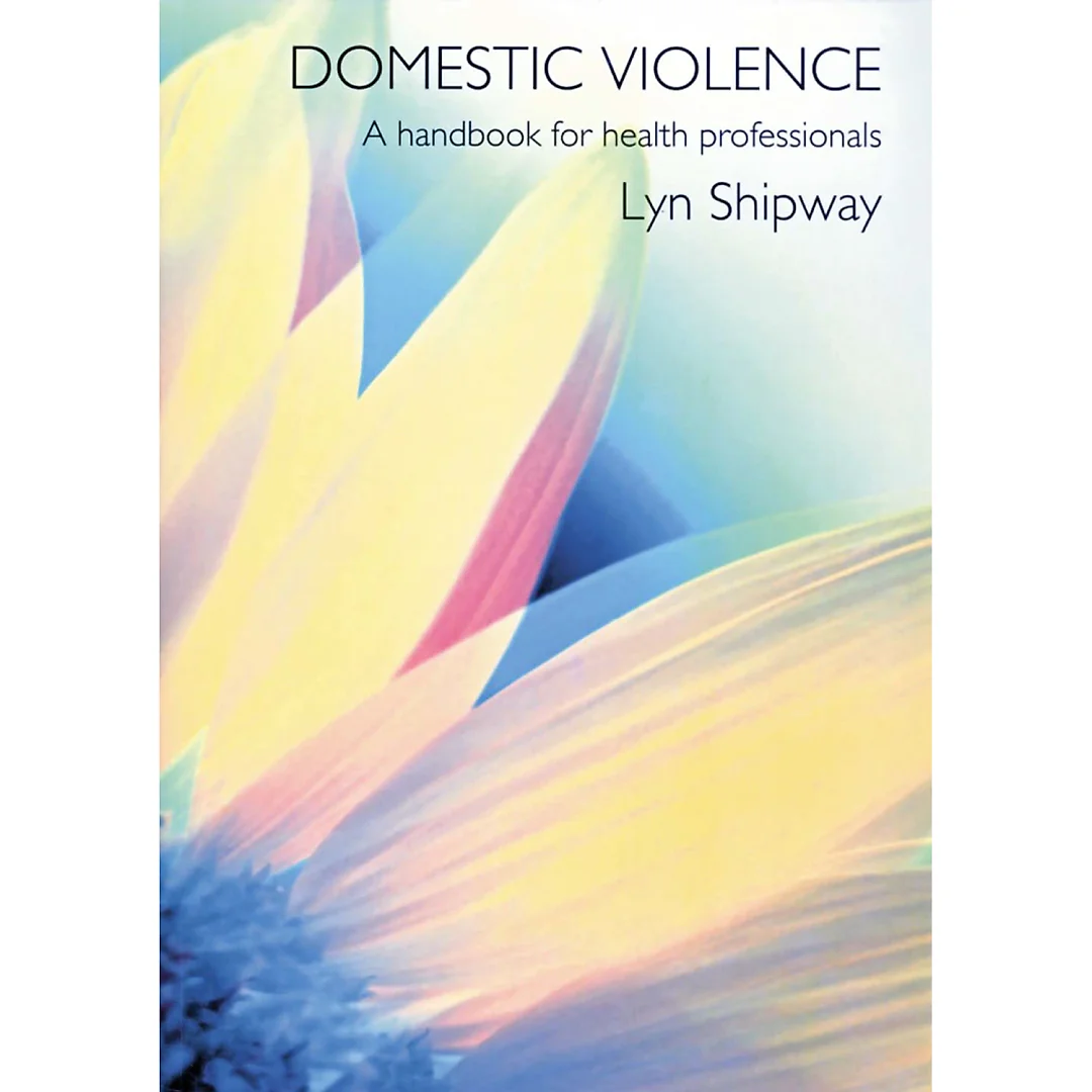 Domestic Violence: A Handbook for Health Care Professionals